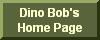Dino Bob's Home Page