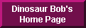 Dino Bob's Home Page